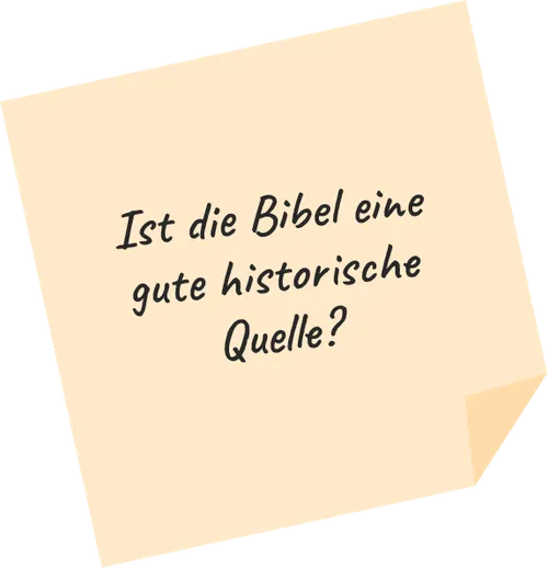 Post-it mit der Frage: "Ist die Bibel eine gute historische Quelle?"