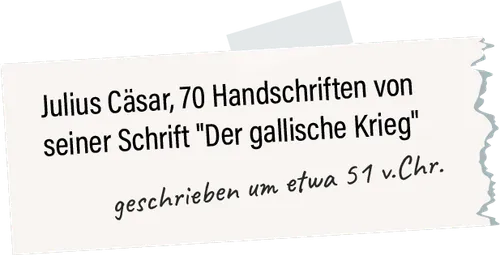 Post-it mit "Julius Cäsar, 70 Handschriften von seiner Schrift 'Der gallische Krieg' "