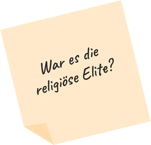 Post-it mit der Frage: "War es die religiöse Elite?"
